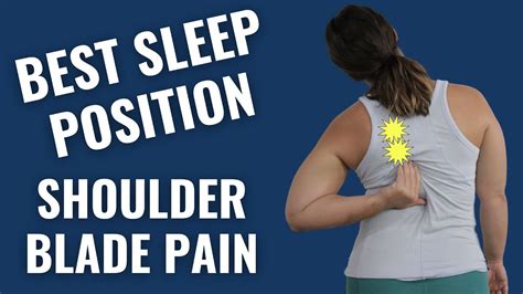Best Sleeping Positions For Shoulder Blade Pain Youtube