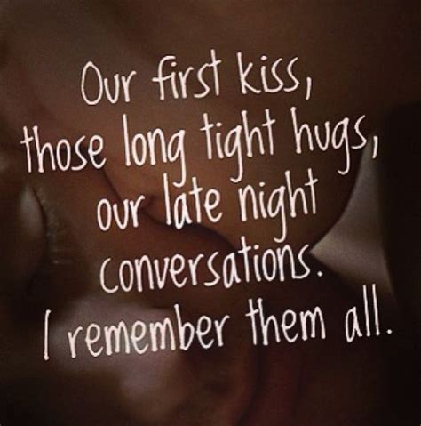 Our First Kiss Love Quotes Love Love Quotes And Sayings Love Image