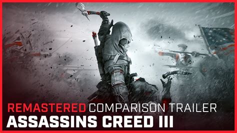 Assassins Creed Iii Remastered Comparison Trailer Youtube