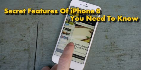 Secret Features Of Iphone 8 You Need To Know