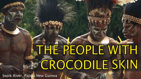 The People With The Crocodile Skin Travel To Papua New Guinea — Acanela Expeditions