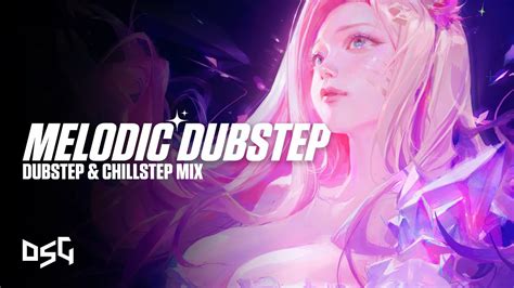 melodic dubstep 2023 best dubstep and chillstep mix youtube