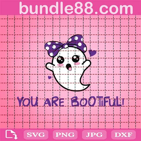 You Are Bootiful Svg SVG PNG DXF EPS Cricut Files July 2023
