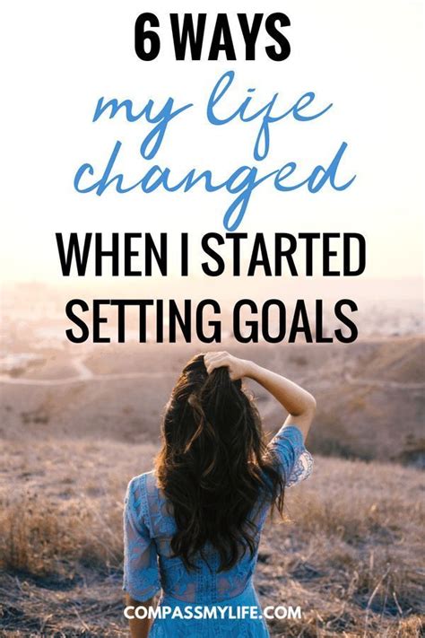 6 Ways My Life Changed When I Started Setting Goals In Life With