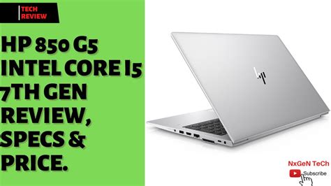 Hp Elitebook 850 G5 Intel Core I5 7th Generation Specification Review