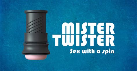 Mister Twister The Spinning Stroker Sex Toy Indiegogo