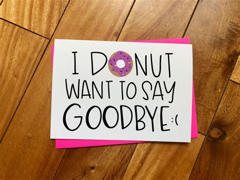 Donut Want To Say Goodbye By Stonedonut Donut Card Free Etsy