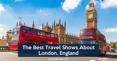 25 Of The Best Travel Shows About London England I Heart Britain