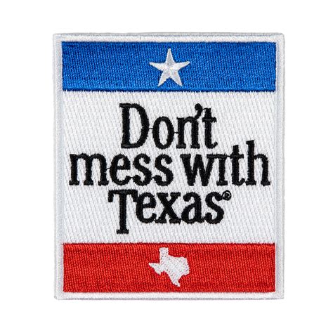 Dont Mess With Texas Patch Texas Highways Mercantile