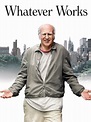 Whatever Works (2009) - Rotten Tomatoes