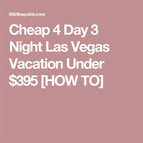 Cheap 4 Day 3 Night Las Vegas Vacation Under 395 [how To] Las Vegas Free Las Vegas Clubs Las