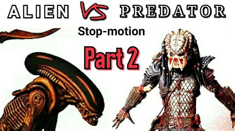 Alien Vs Predator Stop Motion Part Fight In The Ceiling YouTube