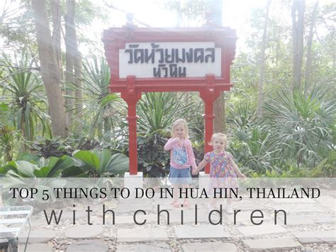 You'll not be wanting for things to do in hua hin. Top 5 Things To Do In Hua Hin, Thailand With Children ...