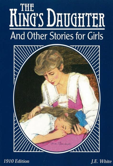 The King S Daughter And Other Stories For Girls Christian Character Building