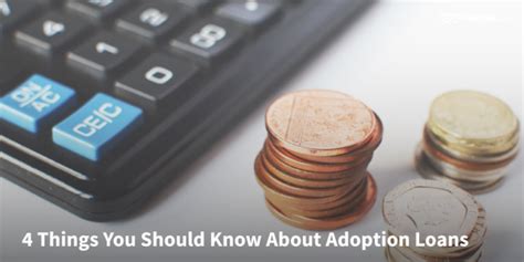 4 Things You Should Know About Adoption Loans
