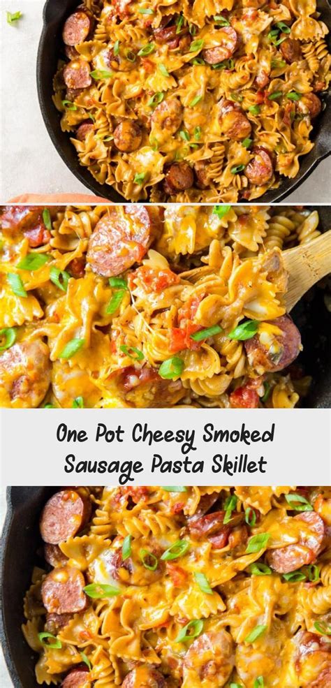 Bring to a boil, cover, and reduce heat. One Pot Cheesy Smoked Sausage Pasta Skillet in 2020 ...