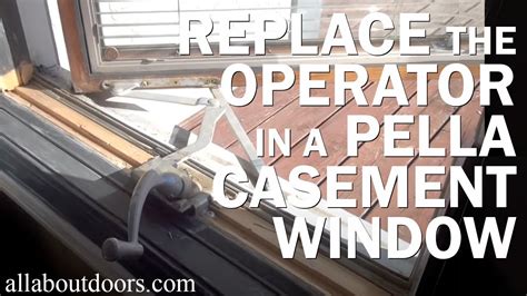 How To Replace The Operator In A Pella Casement Window Youtube