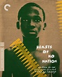 Beasts of No Nation (2015) | The Criterion Collection