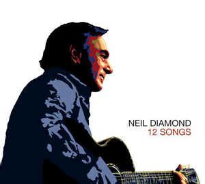 That's how neil diamond is billing his new collection of recordings with the london symphony orchestra. Neil Diamond - 12 Songs | Releases | Discogs