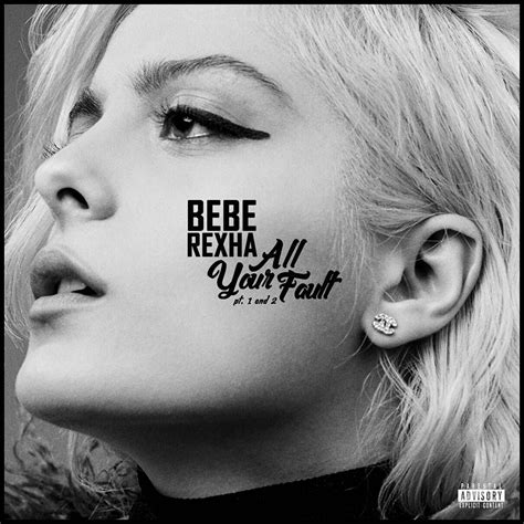 Bebe Rexha All Your Fault Pt 2 Album Consejos De Bebé