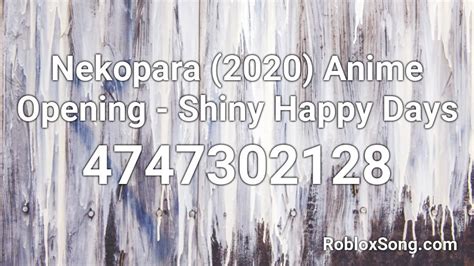 Nekopara 2020 Anime Opening Shiny Happy Days Roblox Id Roblox