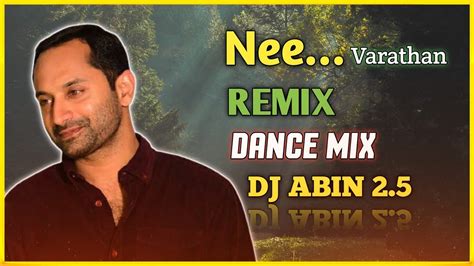 Nee Varathan Remix Dance Mix Dj Abin 25 Malayalam Dj Songs I