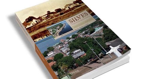 Organizado Por Celdo Braga E Nelson Castro Livro Reúne Poemas Sobre A Cidade De Silves Portal
