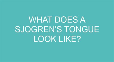 What Does A Sjogrens Tongue Look Like