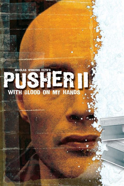 Pusher Ii With Blood On My Hands Movie Reviews
