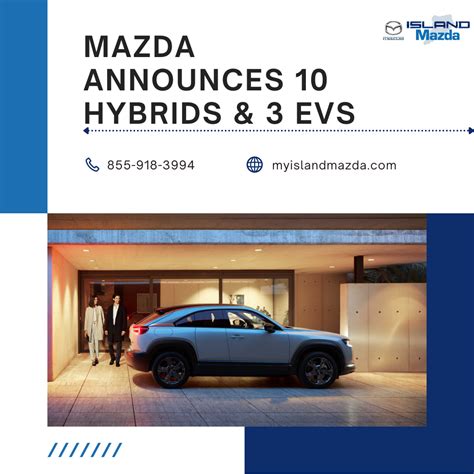 Mazda Announces 10 Hybrids And 3 Evs Staten Island Mazda Leasing Near Nyc