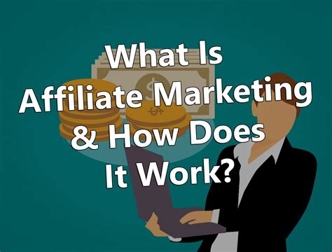 What Is Affiliate Marketing And How Does It Work A Simple Guide For