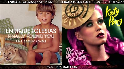 Enrique Iglesias Vs Katy Perry Finally Found You Ft Sammy Adams