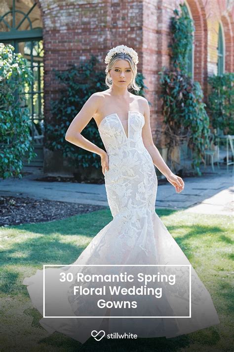 30 Romantic Spring Floral Wedding Gowns Stillwhite Blog