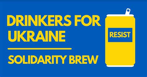 campaign invites brewers worldwide to brew in solidarity with ukraine brewing industry guide