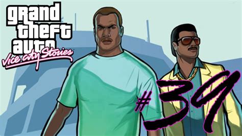 Grand Theft Auto Vice City Stories ⌠ps2⌡ Part 39 The