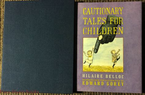 Cautionary Tales For Children. Rediscovered And Illustrated By Edward