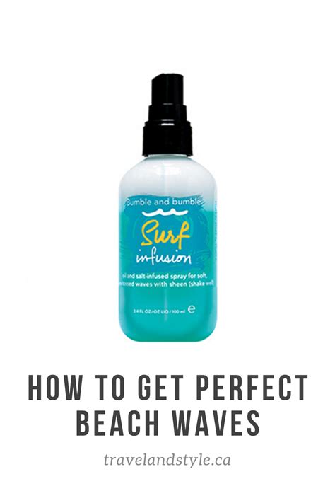 Sprays For Perfect Beach Waves Travel Style Travelandstyle Ca Perfect Beach Waves