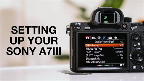 How To Set Up Sony A7iii Complete Menu Settings Guide Photography Video