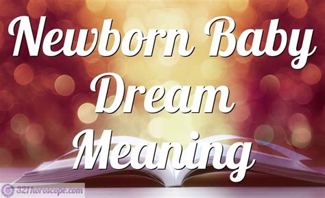 Newborn Baby Dream Meaning What Does Dreaming About Infant Mean