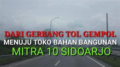 8, jatisampurna, nagrak gunung putri. MULAI GERBANG TOL GEMPOL MENUJU TOKO BAHAN BANGUNAN MITRA ...