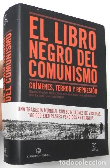 Rara obra esta del libro negro del comunismo, firmada por stéphane courtois, nicolas werth y otros, y rara la polémica que ha suscitado. El libro negro del comunismo - vv.aa. - Vendido en Venta ...