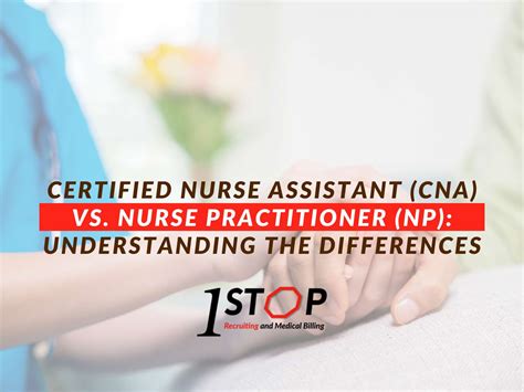 Certified Nurse Assistant Vs Nurse Practitioner The Differences