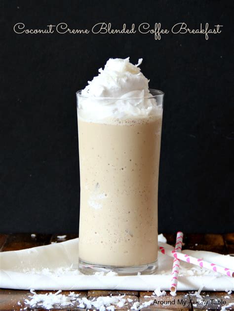 Coconut Creme Blended Coffee Breakfast Recipe Blended Coffee