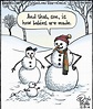 And that, son, is how babies are made. ||| Snowmen lessons | Funny ...