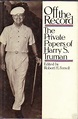 Off the Record: The Private Papers of Harry S. Truman by Harry Truman ...