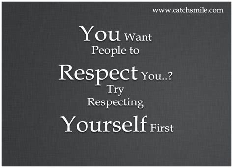 Check spelling or type a new query. You Want People to Respect You - Try Respecting Yourself First ... | Respect yourself, All ...