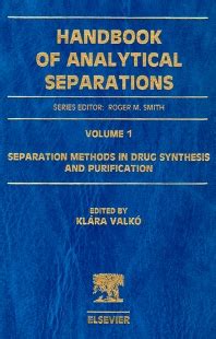 Separation and purification technology journal. Separation Methods in Drug Synthesis and Purification ...