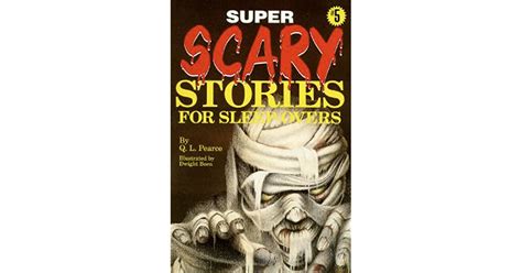 Super Scary Stories For Sleep Overs By Ql Pearce