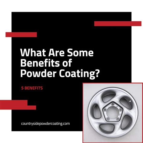 Benefits Of Powder Coating Countryside Powder Coating