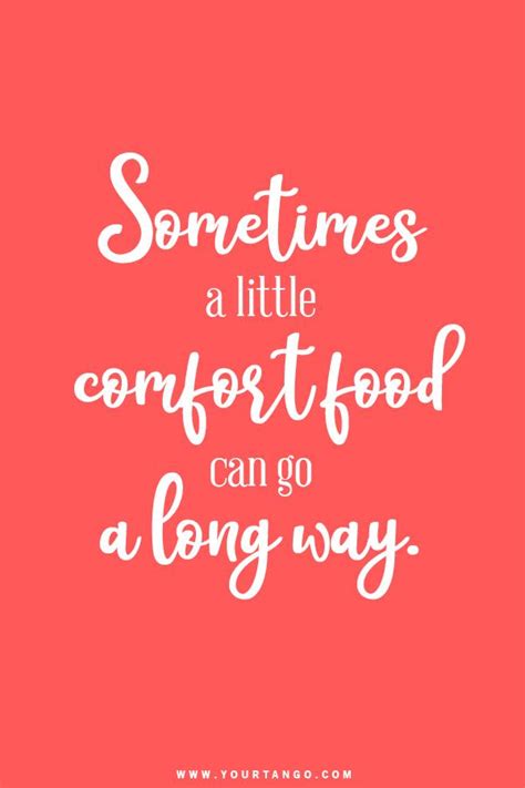 What Is The Best Comfort Food 15 Comfort Food Quotes To Relate To When You Re Craving Happiness